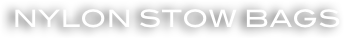 Nylon Stow Bags