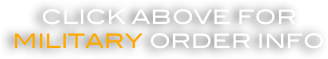 Click above for military order Info